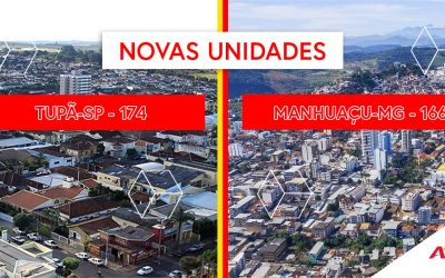 Novas unidades 174 – Tupã-SP e 166 – Manhuaçu-MG